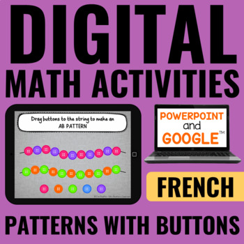 Preview of FRENCH Digital Math Activities | Patterns | Google Slides™ and PowerPoint