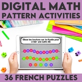 FRENCH Digital Math Activities | Patterns | Google Slides™
