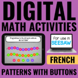 FRENCH Digital Math Activities | Patterns | Seesaw Activit