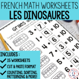 FRENCH Dinosaur No Prep Math Worksheets - Cut & Paste (les