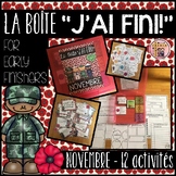 FRENCH EARLY FINISHERS - LA BOÎTE "J'AI FINI!" NOVEMBRE - 