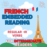 FRENCH EMBEDDED READING--Regular -IR verbs