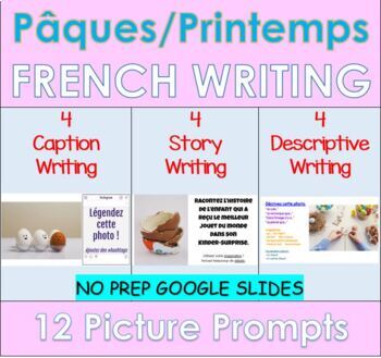 Preview of FRENCH Easter Spring Pâques Writing Prompts with Pictures | Distance Learning