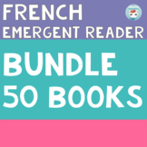 FRENCH Emergent Reader for French Immersion Bundle | français