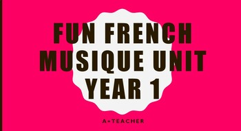 Preview of FRENCH  FUN MUSIC LESSON IN FRENCH FOR YEAR 1 STUDENTS