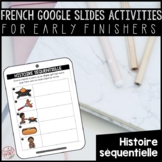 FRENCH GOOGLE SLIDES ACTIVITIES FOR EARLY FINISHERS - HIST