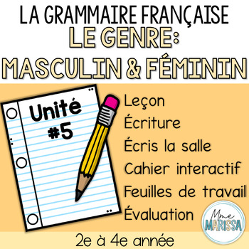 Preview of Grammaire française unité #5: Le genre (Masculin & Féminin)