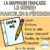 Grammaire française unité #5: Le genre (Masculin & Féminin)