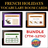 FRENCH HOLIDAYS VOCABULARY BOOM CARDS BUNDLE (7th to 12th)