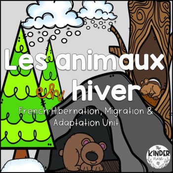 Preview of FRENCH Hibernation and Migration Unit: Les animaux en hiver
