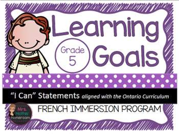 Preview of Learning Goals FRENCH IMMERSION Grade 5 "I Can" Statements (Ontario)