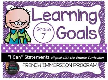 Preview of Learning Goals FRENCH IMMERSION Grade 7 "I Can" Statements (Ontario)