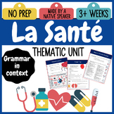 French Health & Daily Routine THEMATIC UNIT | La Santé for