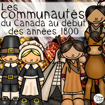 Preview of FRENCH LES COMMUNAUTÉS DU CANADA AU DÉBUT DES ANNÉES 1800