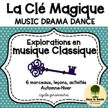 Preview of FRENCH La Clé Magique MUSIC DRAMA Explorations en musique classique