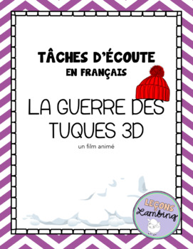 Preview of FRENCH - La Guerre des Tuques - Listening Activities - Compréhension orale