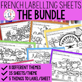 FRENCH Labelling Worksheets BUNDLE - Écrire les étiquettes