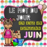 FRENCH Le mot du jour/Word of the Day - JUNE/JUIN (La fin 