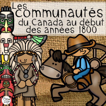 Preview of FRENCH Les communautés du Canada au début des années 1800