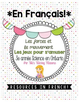 Preview of FRENCH: Les forces et le mouvement |Grade 3 Ontario Science| Fun & Games