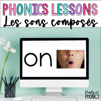 Preview of FRENCH Les sons composés | Phonics Google Slides Lesson | Morning SOR Routine