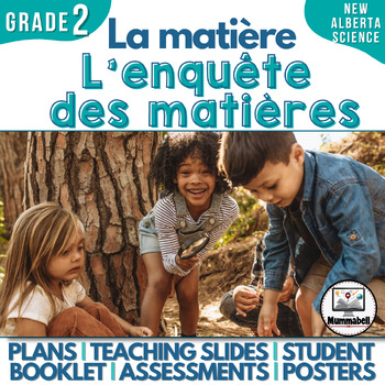 Preview of FRENCH: MATTER - Investigating Materials: Grade 2 Alberta New Science Curriculum
