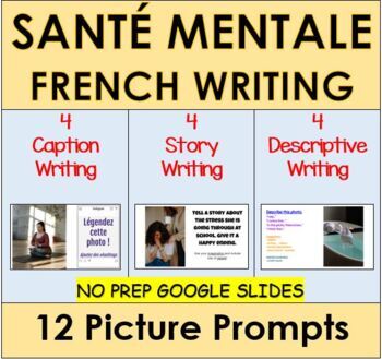 Preview of FRENCH Mental Health Picture Writing Prompts, Santé Mentale | Distance Learning