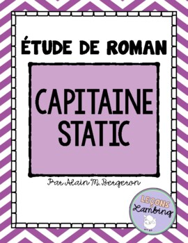 Preview of FRENCH Novel Study | Étude de roman - Capitaine Static 1
