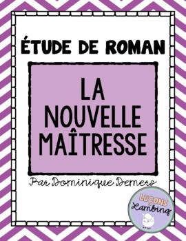 Preview of FRENCH Novel Study | Étude de roman - La Nouvelle Maîtresse