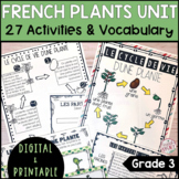 FRENCH PLANTS UNIT - GRADE 3 SCIENCE - LES PLANTES (DIGITA