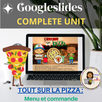Preview of FRENCH Pizza unit / Food  : Digital Googleslides ( Commande , Menu , Recette )