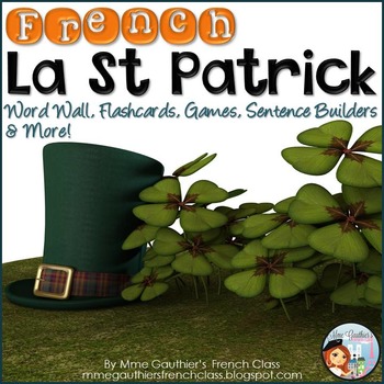 Preview of FRENCH ST PATRICK'S DAY WORD WALL, FLASHCARDS, GAMES, SENTENCE BUILDERS & MORE!
