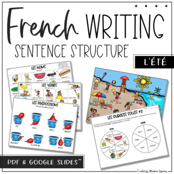 FRENCH Sentence Structure Writing | Écriture d'été by Madame Hymans