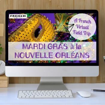 Preview of FRENCH Virtual Field Trip: Mardi Gras à la Nouvelle Orléans! Le Carnaval!