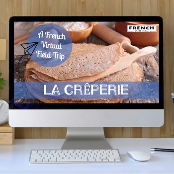 Preview of La CHANDELEUR - French Virtual Field Trip to La Crêperie - Excursion Virtuelle.
