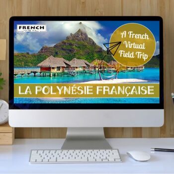 Preview of FRENCH Virtual Field Trip to La Polynésie Française! Excursion Virtuelle