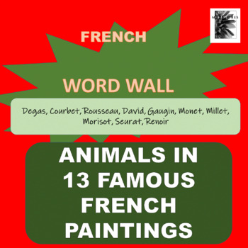 Preview of FRENCH WORD WALL - 13 FAMOUS FRENCH PAINTINGS + ANIMALS