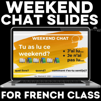 Preview of FRENCH Bell Ringers French Weekend Chat Google Slides for French Weekend Talk