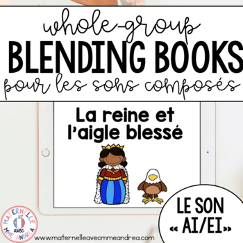 Preview of Le Son AI/EI FRENCH Whole-Group SON COMPOSÉ Blending Book - Digital & Printable