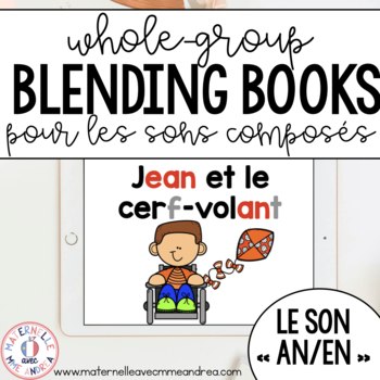 Preview of Le Son AN/EN FRENCH Whole-Group SON COMPOSÉ Blending Book - Digital & Printable