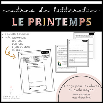 FRENCH - centres de littératie: le printemps by Charles Lit | TPT