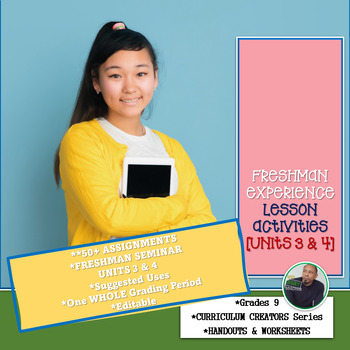 Preview of FRESHMAN EXPERIENCE LESSON ACTIVITIES [UNITS 3 & 4]