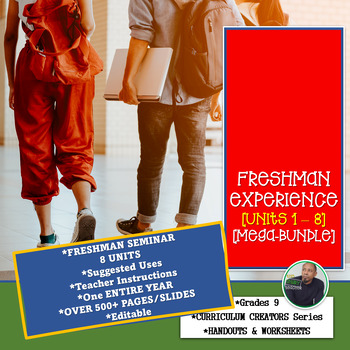 Preview of FRESHMAN EXPERIENCE UNITS 1 - 8 [FULL YEAR CURRICULUM] [MEGA-Bundle]