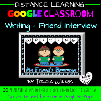 Preview of FRIEND INTERVIEW/ BIOGRAPHY INTRO for Google Classroom