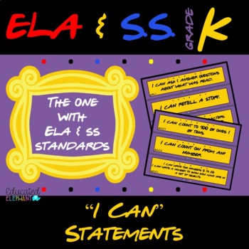 Preview of FRIENDS Themed ELA & Social Studies "I Can" Statements - Kindergarten