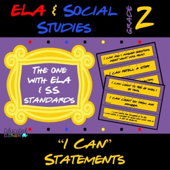 Preview of FRIENDS Themed ELA & Social Studies "I Can" Statements - Second Grade 2nd