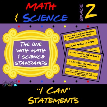 Preview of FRIENDS Themed Math & Science "I Can" Statements - Second Grade 2nd
