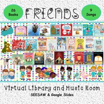 Preview of FRIENDS Virtual Library & Music Room - SEESAW & Google Slides