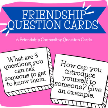 FRIENDSHIP COUNSELING QUESTION CARDS | Use alone or pair with a game