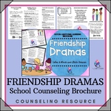 FRIENDSHIP DRAMAS Brochure for Kids - SEL School Counselor